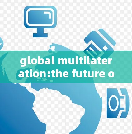 global multilateration:the future of private networks global multilateration:the future of private networks