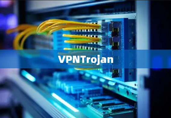 VPNTrojan